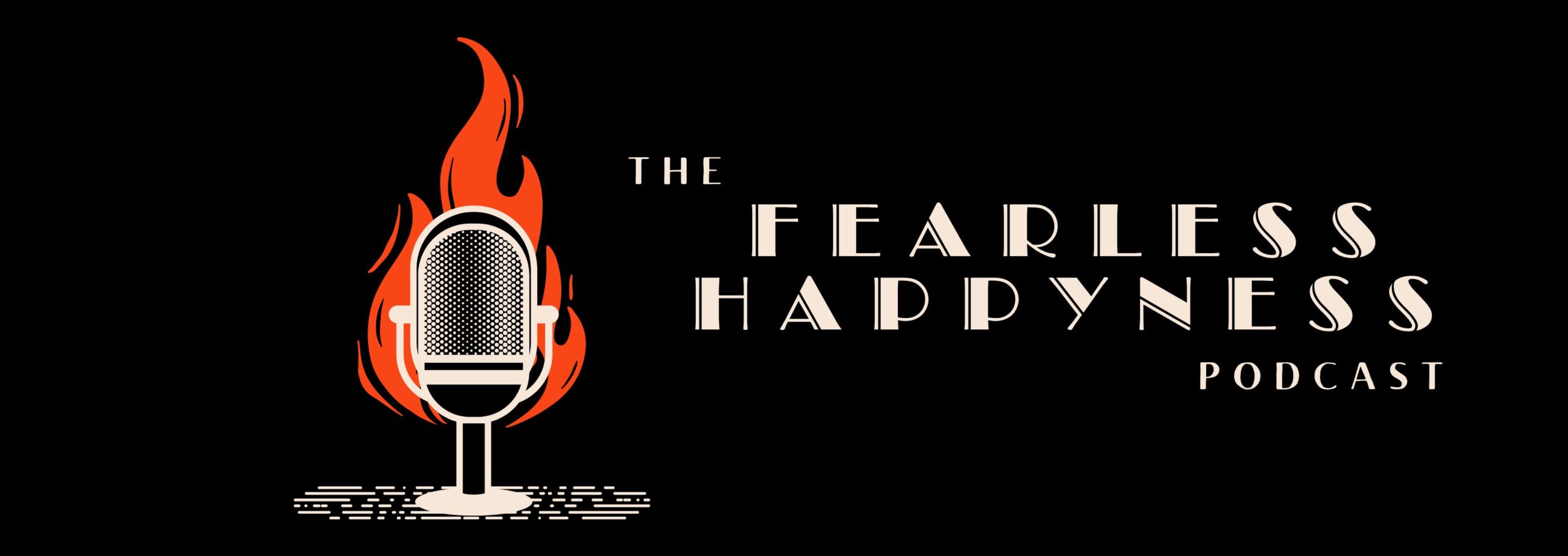 The Fearless Happyness Podcast | Weekly Motivational Podcast Show